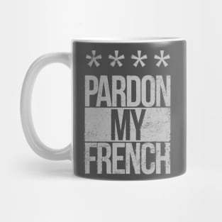 Pardon my French tray Mug